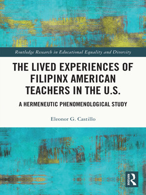 cover image of The Lived Experiences of Filipinx American Teachers in the U.S.